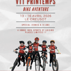 Stage VTT Printemps Bike Aventure Spécial Jeunes 8-14 ans du 13/04 au 16/04 Le Creusot